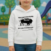 You Can’T Fix Stupid But I Can ItS Gonna Hurt Funny Quote Kids Hoodie