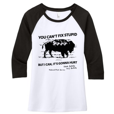 You Can’T Fix Stupid But I Can ItS Gonna Hurt Funny Quote Women's Tri-Blend 3/4-Sleeve Raglan Shirt