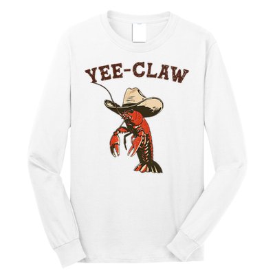 Yee Claw! Funny Crawfish Cajun Seafood Festival Long Sleeve Shirt