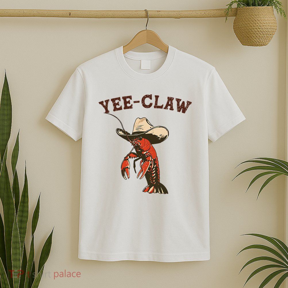 Yee Claw! Funny Crawfish Cajun Seafood Festival T-Shirt