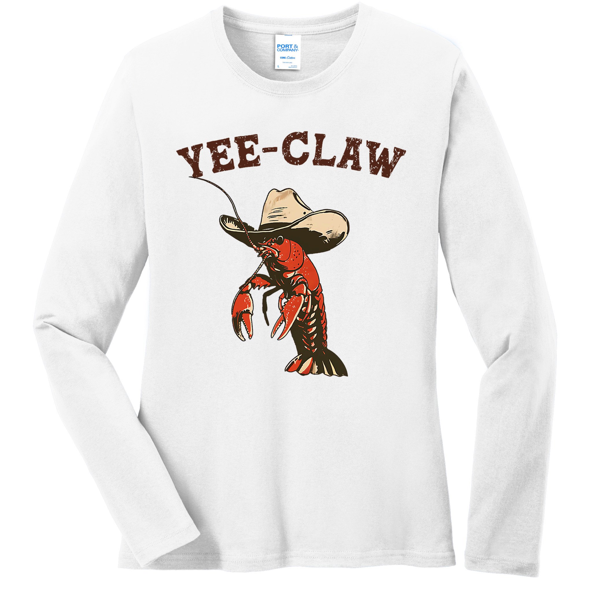 Yee Claw! Funny Crawfish Cajun Seafood Festival Ladies Long Sleeve Shirt