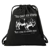 You CanT Fix Stupid But I Can ItS Gonna Hurt Think Safety Drawstring Bag