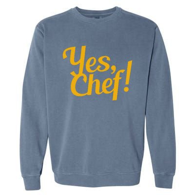 Yes Chef Funny Novelty Garment-Dyed Sweatshirt