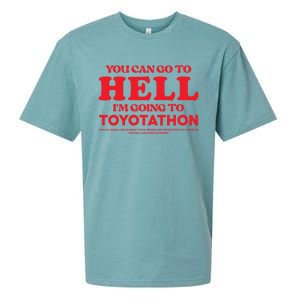 You Can Go To Hell Im Going To Toyotathon Gift Sueded Cloud Jersey T-Shirt