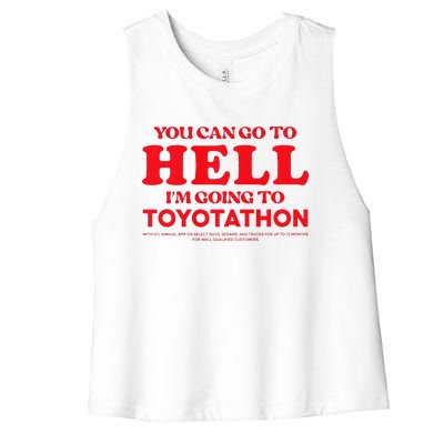 YOU CAN GO TO HELL IM GOING TO TOYOTATHON Women's Racerback Cropped Tank