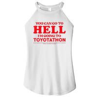 YOU CAN GO TO HELL IM GOING TO TOYOTATHON Women’s Perfect Tri Rocker Tank