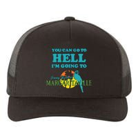 You Can Go To Hell Im Going To Margaritaville Yupoong Adult 5-Panel Trucker Hat