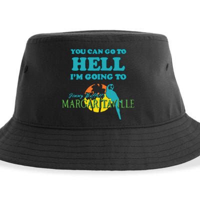 You Can Go To Hell Im Going To Margaritaville Sustainable Bucket Hat