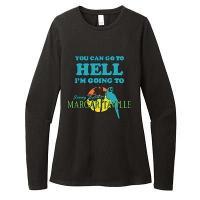 You Can Go To Hell Im Going To Margaritaville Womens CVC Long Sleeve Shirt