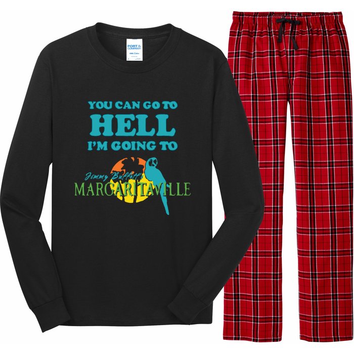 You Can Go To Hell Im Going To Margaritaville Long Sleeve Pajama Set