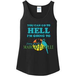 You Can Go To Hell Im Going To Margaritaville Ladies Essential Tank