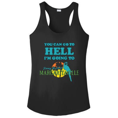 You Can Go To Hell Im Going To Margaritaville Ladies PosiCharge Competitor Racerback Tank