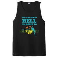 You Can Go To Hell Im Going To Margaritaville PosiCharge Competitor Tank