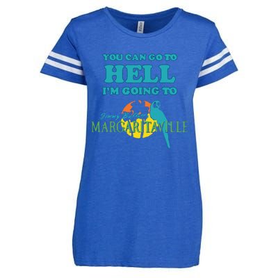 You Can Go To Hell Im Going To Margaritaville Enza Ladies Jersey Football T-Shirt