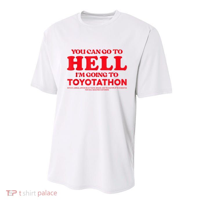 YOU CAN GO TO HELL IM GOING TO TOYOTATHON Youth Performance Sprint T-Shirt