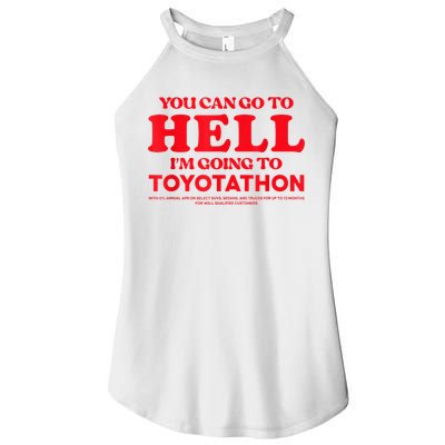YOU CAN GO TO HELL IM GOING TO TOYOTATHON Women's Perfect Tri Rocker Tank