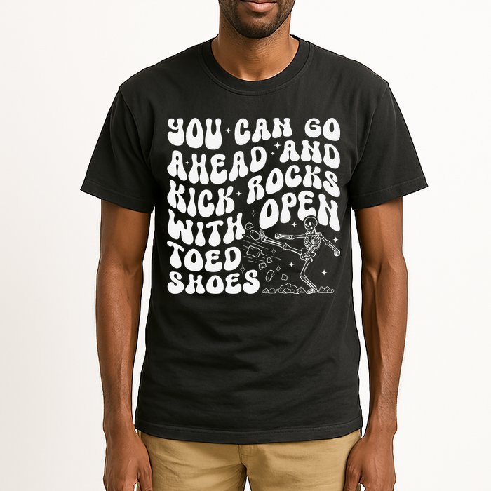 You Can Go Ahead And Kick Rocks With Open Toed Funny Tall T-Shirt