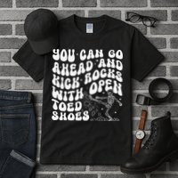 You Can Go Ahead And Kick Rocks With Open Toed Funny Tall T-Shirt