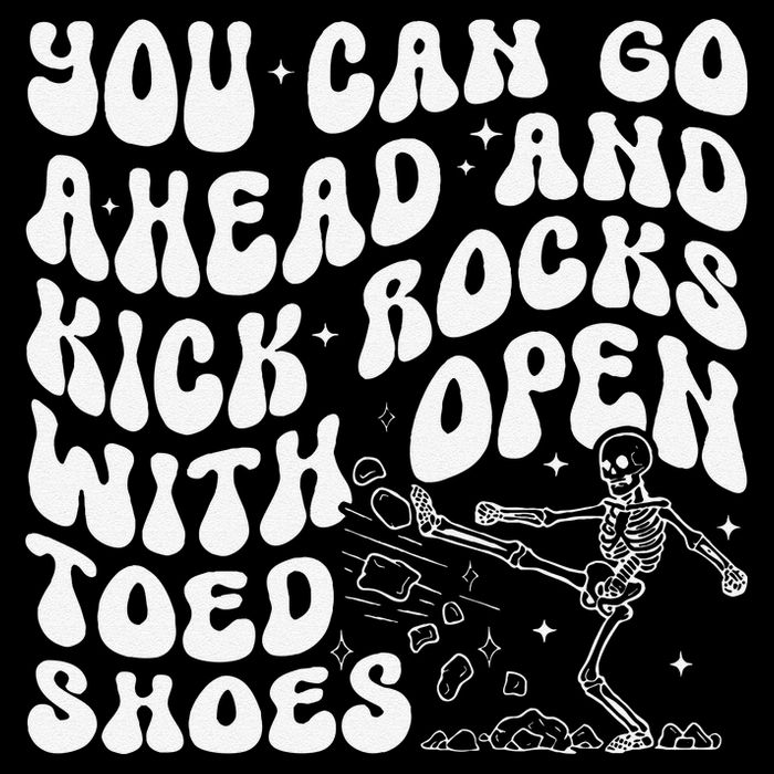 You Can Go Ahead And Kick Rocks With Open Toed Funny Bucket Hat