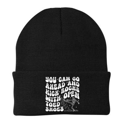 You Can Go Ahead And Kick Rocks With Open Toed Funny Beanie