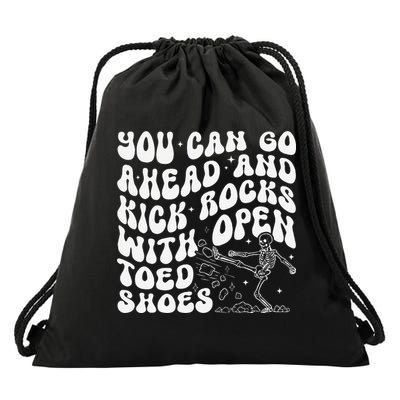 You Can Go Ahead And Kick Rocks With Open Toed Funny Drawstring Bag