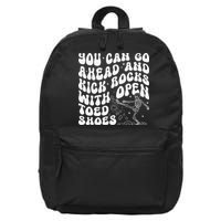 You Can Go Ahead And Kick Rocks With Open Toed Funny 16 in Basic Backpack