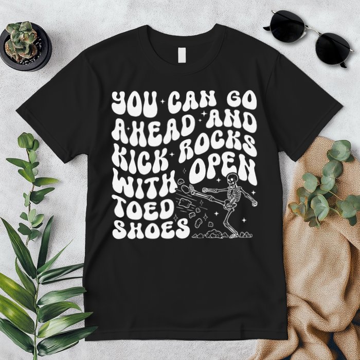 You Can Go Ahead And Kick Rocks With Open Toed Funny Premium T-Shirt