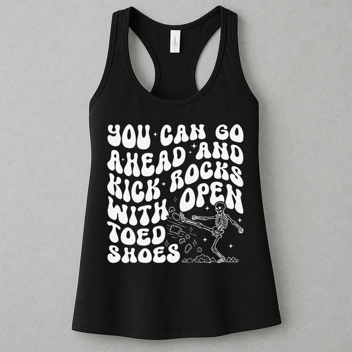 You Can Go Ahead And Kick Rocks With Open Toed Funny Womens Tank Top
