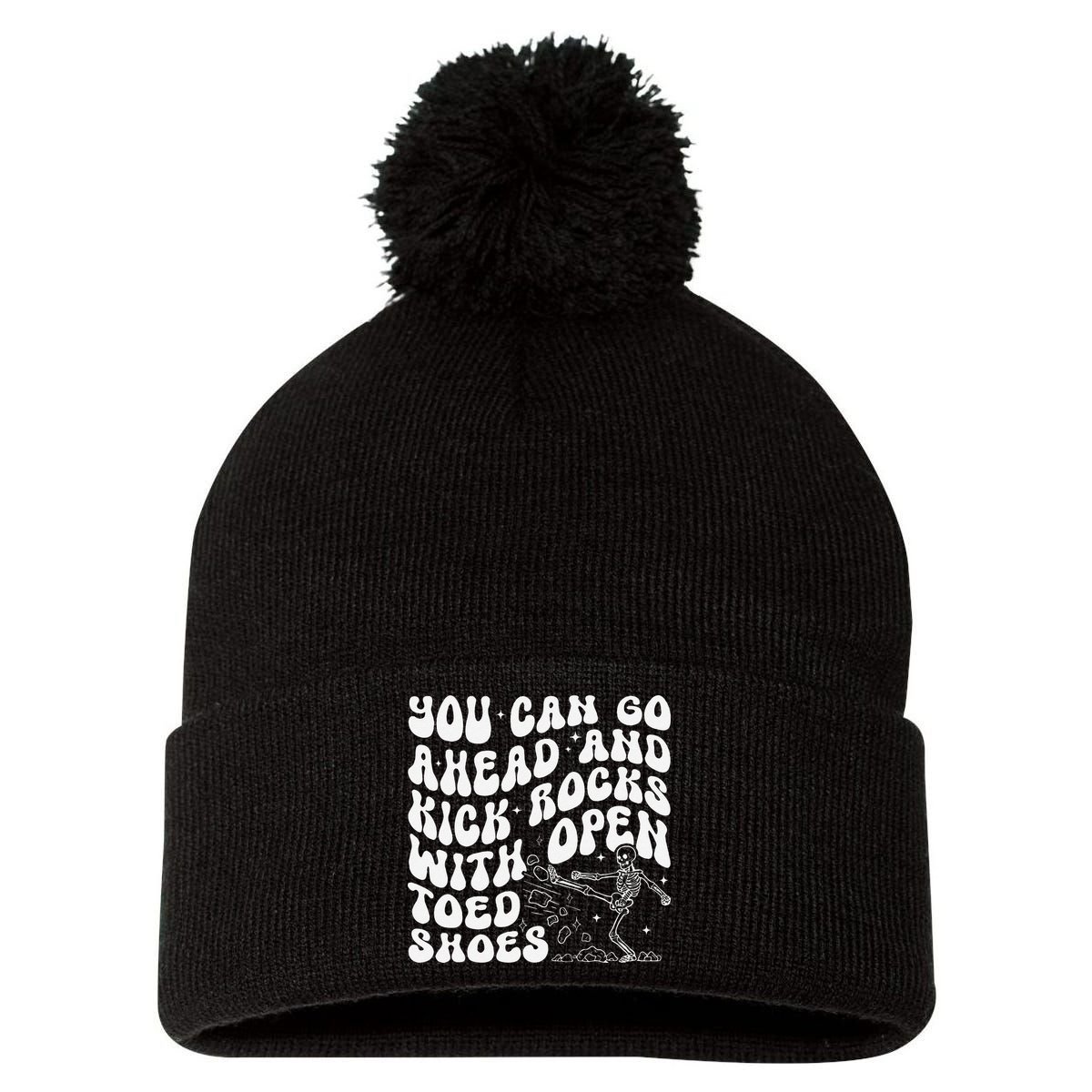 You Can Go Ahead And Kick Rocks With Open Toed Funny Pom Pom 12in Knit Beanie