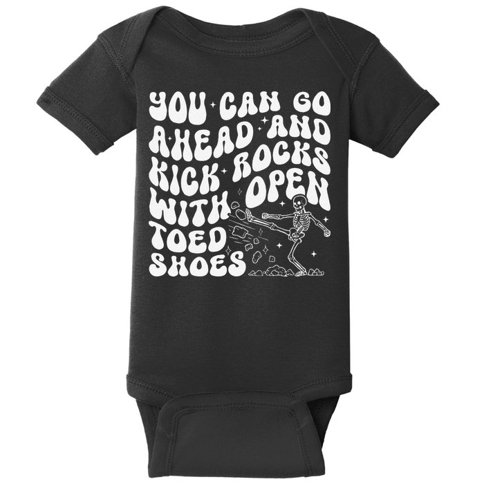 You Can Go Ahead And Kick Rocks With Open Toed Funny Baby Bodysuit