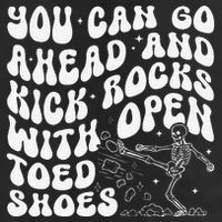 You Can Go Ahead And Kick Rocks With Open Toed Funny Hat