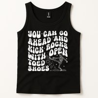 You Can Go Ahead And Kick Rocks With Open Toed Funny Tank Top
