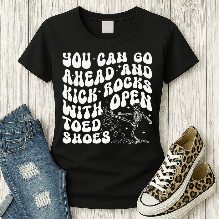 You Can Go Ahead And Kick Rocks With Open Toed Funny Womens T-Shirt