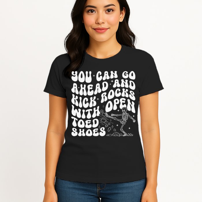 You Can Go Ahead And Kick Rocks With Open Toed Funny Womens T-Shirt