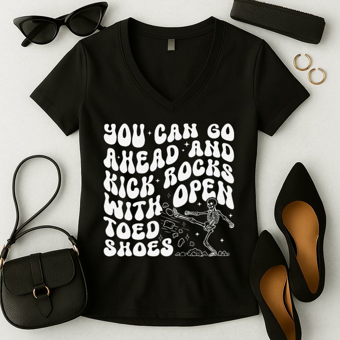 You Can Go Ahead And Kick Rocks With Open Toed Funny Women's V-Neck T-Shirt
