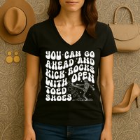 You Can Go Ahead And Kick Rocks With Open Toed Funny Women's V-Neck T-Shirt