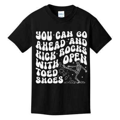You Can Go Ahead And Kick Rocks With Open Toed Funny Kids T-Shirt