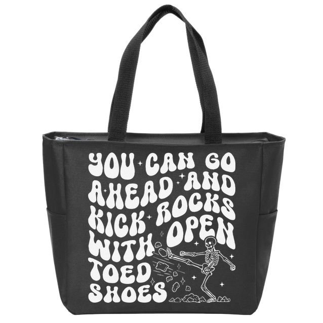 You Can Go Ahead And Kick Rocks With Open Toed Funny Zip Tote Bag
