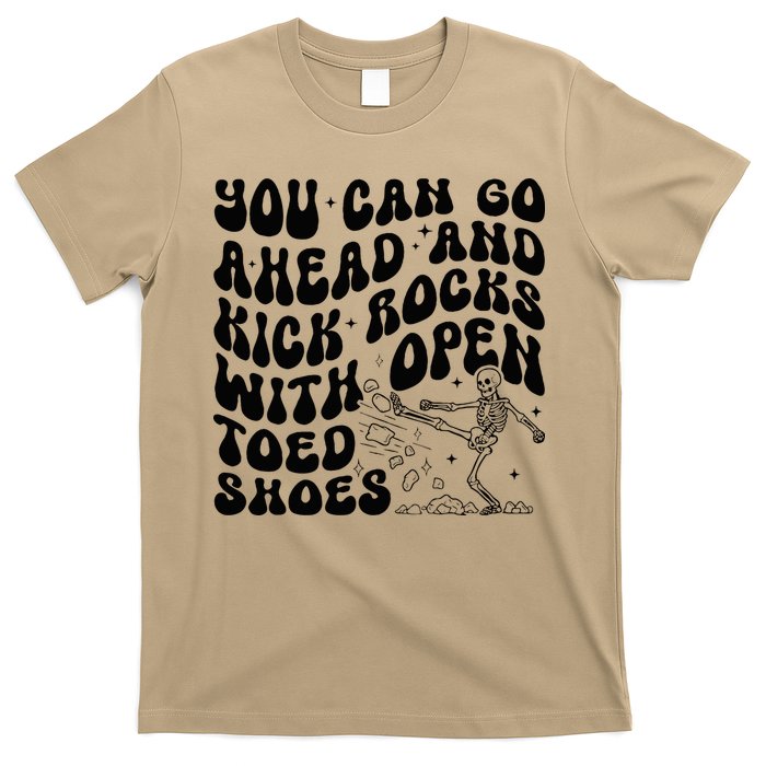 You Can Go Ahead And Kick Rocks With Open Toed Funny T-Shirt