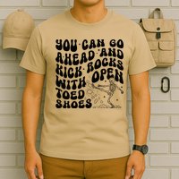 You Can Go Ahead And Kick Rocks With Open Toed Funny T-Shirt