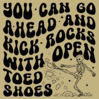 You Can Go Ahead And Kick Rocks With Open Toed Funny T-Shirt