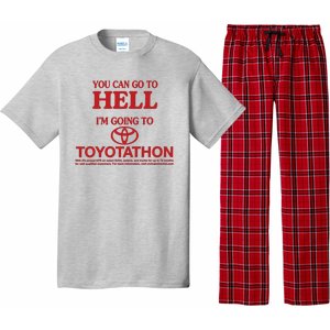 You Can Go To Hell I'm Going To Toyotathon Pajama Set