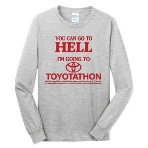 You Can Go To Hell I'm Going To Toyotathon Tall Long Sleeve T-Shirt