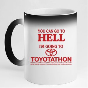 You Can Go To Hell I'm Going To Toyotathon 11oz Black Color Changing Mug