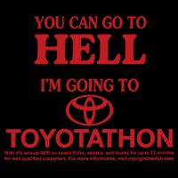 You Can Go To Hell I'm Going To Toyotathon Baby Bodysuit