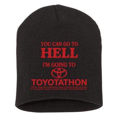 You Can Go To Hell I'm Going To Toyotathon Short Acrylic Beanie