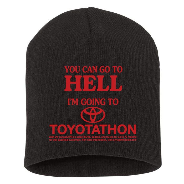 You Can Go To Hell I'm Going To Toyotathon Short Acrylic Beanie