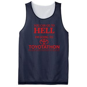 You Can Go To Hell I'm Going To Toyotathon Mesh Reversible Basketball Jersey Tank