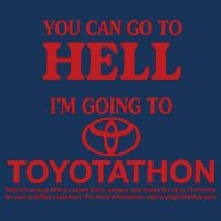 You Can Go To Hell I'm Going To Toyotathon Infant Baby Jersey Bodysuit