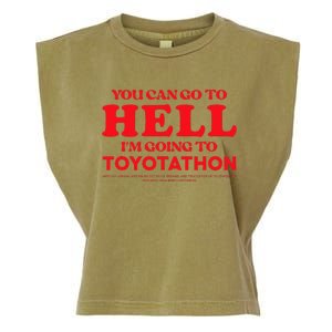 YOU CAN GO TO HELL IM GOING TO TOYOTATHON Garment-Dyed Women's Muscle Tee